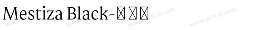 Mestiza Black字体转换